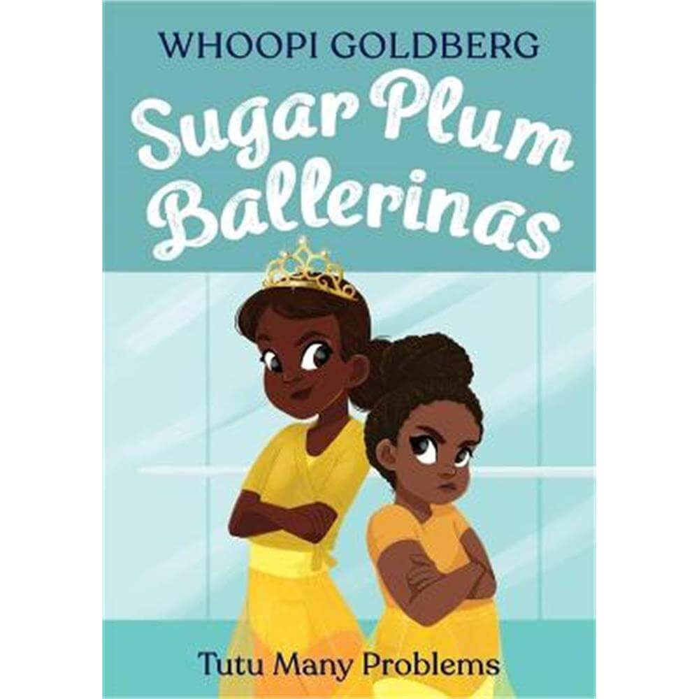 Sugar Plum Ballerinas: Tutu Many Problems (previously published as Terrible Terrel) (Paperback) - Whoopi Goldberg